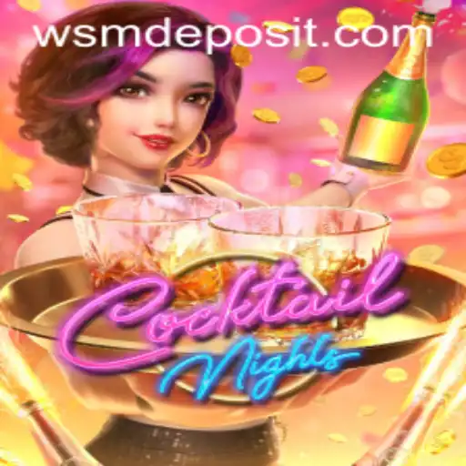 CocktailNights: A Glimpse into the Exciting World of WSM CASINO's Latest Game